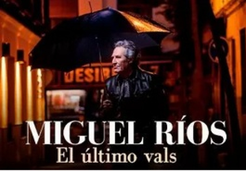 Miguel Ríos “El Último Vals”